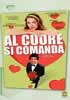 Al cuore si comanda - Locandina Al cuore si comanda - Locandina