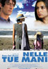 Nelle tue mani - Locandina Nelle tue mani - Locandina