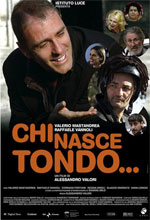 Chi nasce tondo - Locandina Chi nasce tondo - Locandina