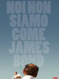 Noi non siamo come James Bond locandina Noi non siamo come James Bond locandina