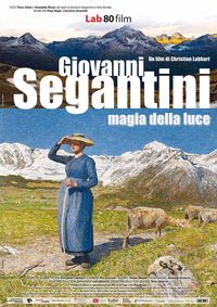 Giovanni Segantini: magia della luce Giovanni Segantini: magia della luce