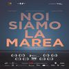 Noi siamo la marea Noi siamo la marea