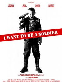 I Want to Be a Soldier - Locandina