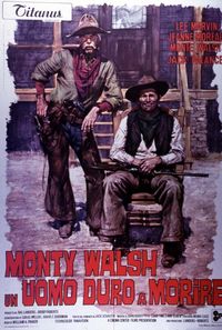 Monte Walsh, un uomo duro a morire Monte Walsh, un uomo duro a morire