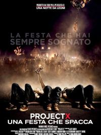 Project X - Una festa che spacca - Locandina
