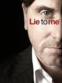 Lie to me