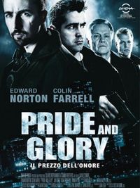 Pride and glory - Locandina