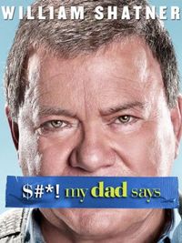 $#*! My Dad Says