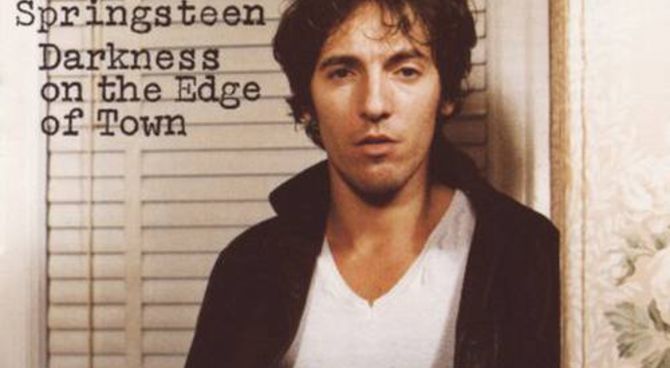 Darkness on the Edge of Town - Bruce Springsteen
