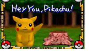 Pikachu, hey you pikachu
