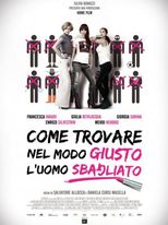 Come Trovare nel Modo Giusto l'Uomo Sbagliato - Locandina