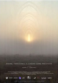 Andrej Tarkovskij. Il cinema come preghiera