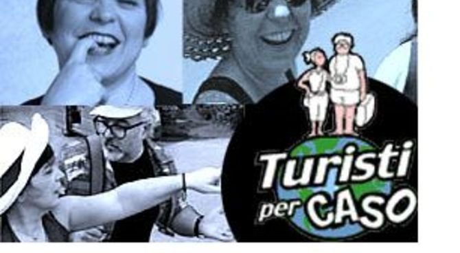 Turisti per caso
