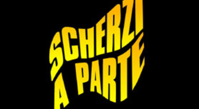 Scherzi a parte