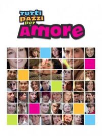 Tutti pazzi per amore