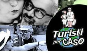 Turisti per caso