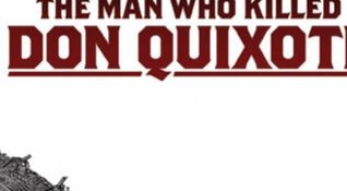 The Man Who Killed Don Quixote