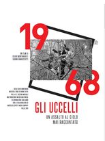 1968 gli Uccelli: una storia mai raccontata