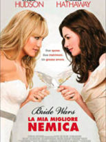 Bride Wars - La mia miglior nemica - Locandina